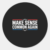 Make Sense Common Again Ronde Sticker (Voorkant)