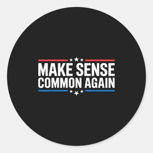 Make Sense Common Again  Ronde Sticker (Voorkant)