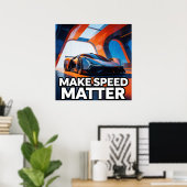 Make Speed Moderne Prestatie Sportauto Poster (Thuiskantoor)