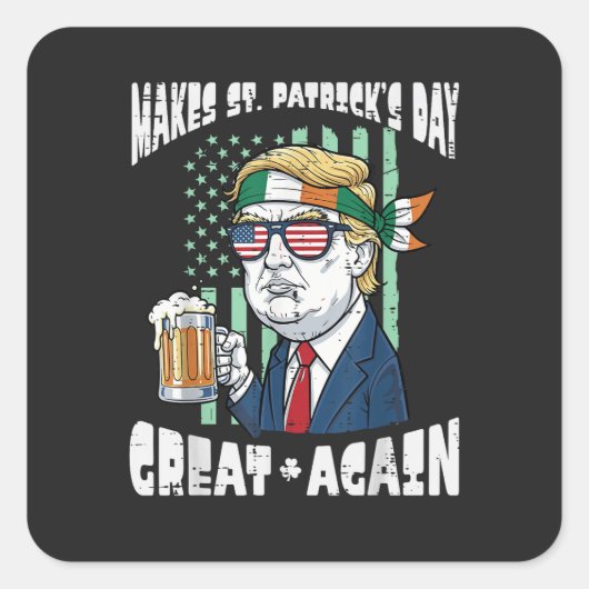 Make St Patricks Day Great Again Saint Paddys Vierkante Sticker (Voorkant)