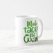 MAKE TACOS, NIET WAR grappige taco minnaar Koffiemok (Voorkant rechts)