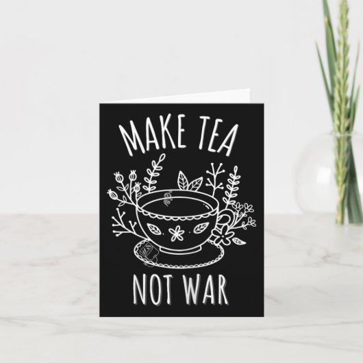 Make Tea Not War Doodle Art Tea Drinker Quote Kaart (Voorkant)