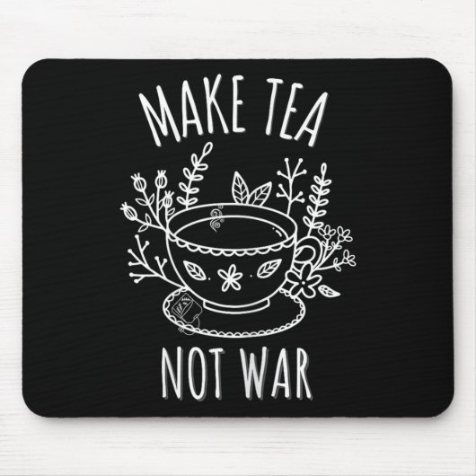 Make Tea Not War Doodle Art Tea Drinker Quote Muismat (Voorkant)