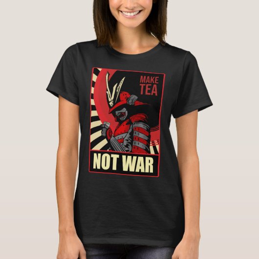Make Tea Not War Samurai Vrede en Vrijheid Samenle T-shirt (Voorkant)