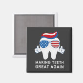 Make Teeth Great Again 4 juli Tandheelkundig Magneet (Voorkant / Achterkant)