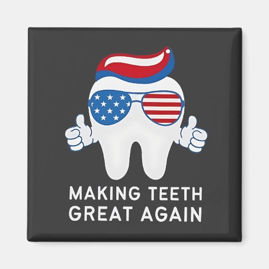 Make Teeth Great Again 4 juli Tandheelkundig Magneet (Voorkant)