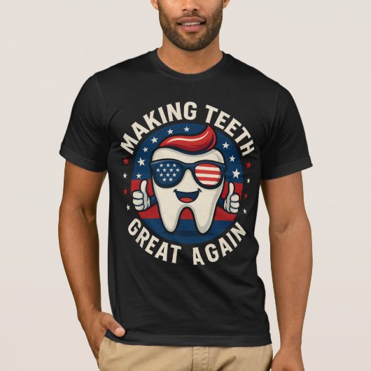 Make Teeth Great Again Trump Dentist Parody T-shirt (Voorkant)