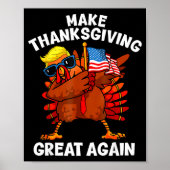 Make Thanksgiving Great Again Dabbing Turkey Trump Poster (Voorkant)