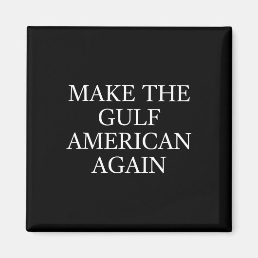 Make The Gulf American Again Trump Funny Golf van  Magneet (Voorkant)