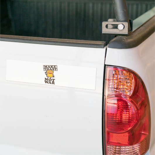 Make Toast not War Bumpersticker (Op Truck)