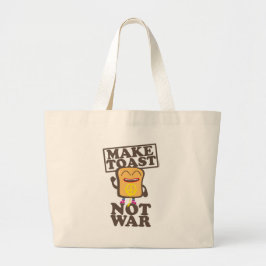 Make Toast not War Grote Tote Bag
