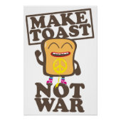Make Toast Not War Perfect Poster (Voorkant)