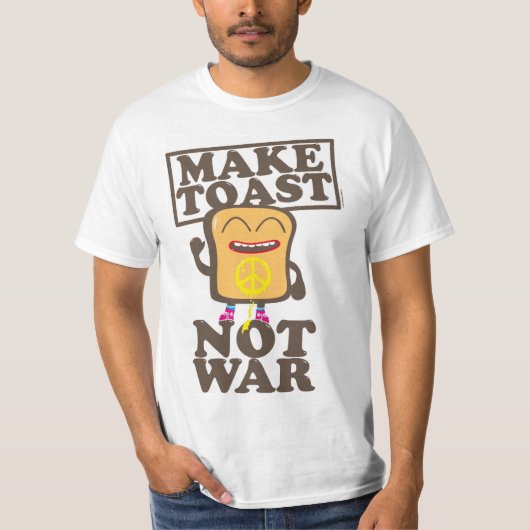 Make Toast Not War T-shirt (Voorkant)