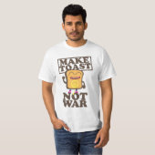 Make Toast Not War T-shirt (Voorkant volledig)