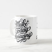 Make Today Amazing 2 Koffiemok (Voorkant links)
