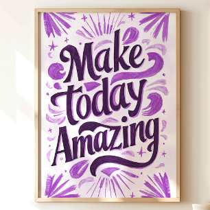 Make Today Amazing: Paarse Motivatie kunst Poster