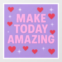 Make Today Amazing Red Hearts Sparkles