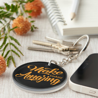 Make today amazing sleutelhanger