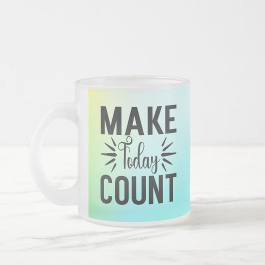 Make Today Count-68543 T-Shirt Matglas Koffiemok (Links)