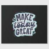 Make Today Great Cadeaupapier (Vlak)