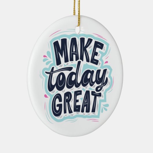 MAKE TODAY GREAT ESSENTIAL T SHIRTS Classic Keramisch Ornament (Rechts)