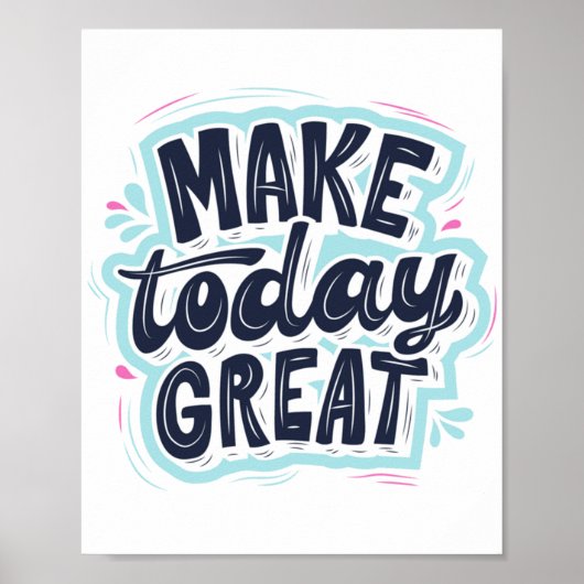 MAKE TODAY GREAT ESSENTIAL T SHIRTS Classic Poster (Voorkant)