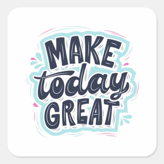 MAKE TODAY GREAT ESSENTIAL T SHIRTS Classic Vierkante Sticker (Voorkant)