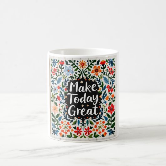 Make Today Great Great Mug Koffiemok (Center)