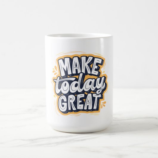 Make Today Great  Koffiemok (Center)