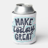 Make Today Great motivational quotes Blikjeskoeler (Blikje Voorkant)