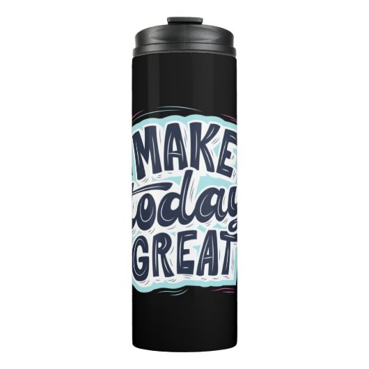Make Today Great Thermosbeker (Voorkant)