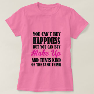 make up=geluk t-shirt