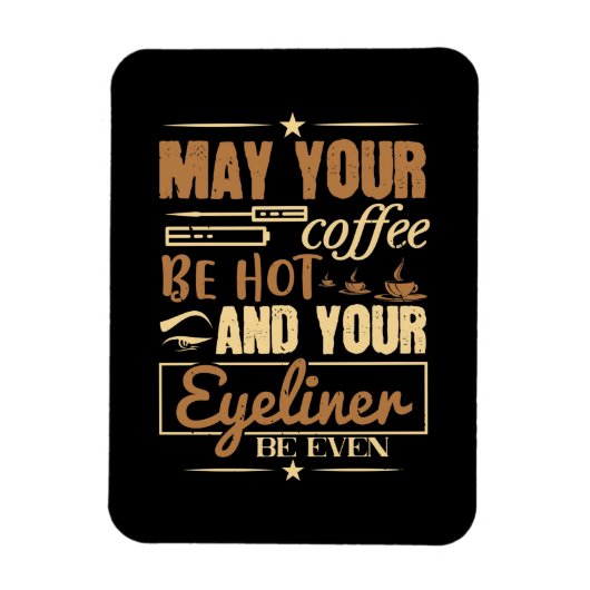 Make-up - Hete koffie en zelfs eyeliner Magneet (Verticaal)