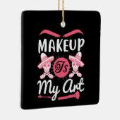 Make-up - Make-up Is Mijn Kunst Keramisch Ornament (Rechts)