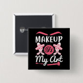Make-up - Make-up Is Mijn Kunst Vierkante Button 5,1 Cm (Voorkant /achterkant)