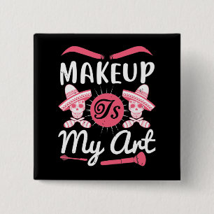Make-up - Make-up Is Mijn Kunst Vierkante Button 5,1 Cm