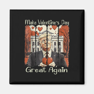 Make Valentine Day Great Again Funny Trump 2025 Lo Magneet
