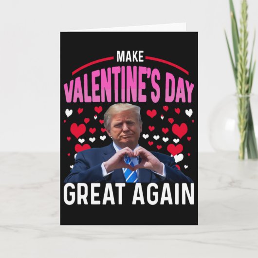 Make Valentine Day Great Again Funny Trump Lovers  Kaart (Voorkant)