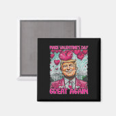 Make Valentine Day Great Again Funny Trump Lovers  Magneet (Voorkant / Achterkant)