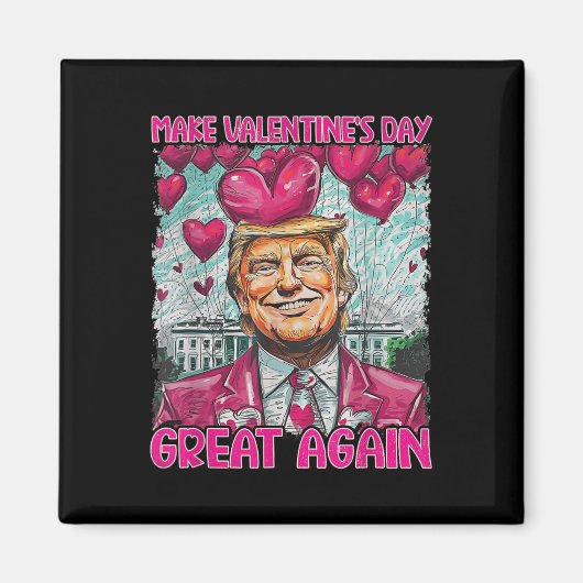 Make Valentine Day Great Again Funny Trump Lovers  Magneet (Voorkant)