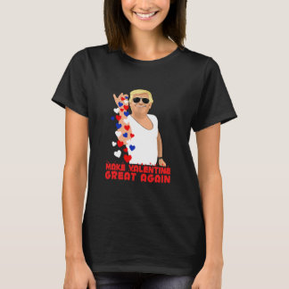 Make Valentine Great Again Trump Salt T-shirt