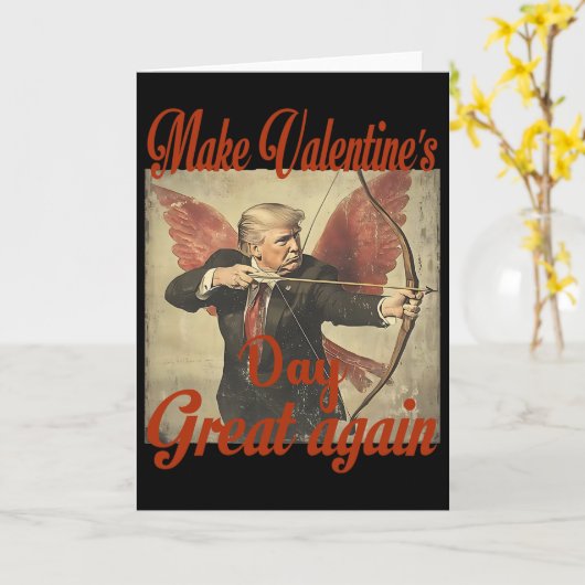 Make Valentine's Day Great Again Funny Trump Valen Kaart (Gele Bloem)
