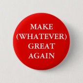 "MAKE (WHATEVER) GREAT WEER"-BUTTON RONDE BUTTON 5,7 CM (Voorkant)