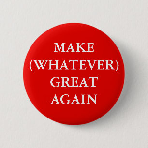 "MAKE (WHATEVER) GREAT WEER"-BUTTON RONDE BUTTON 5,7 CM