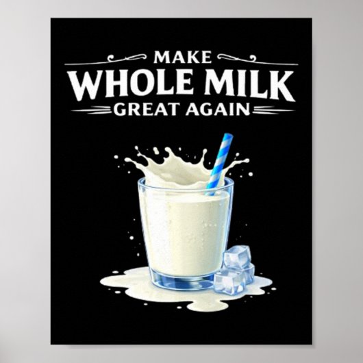 Make Whole Milk Great Again Trump  Poster (Voorkant)