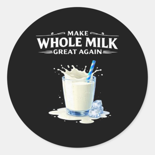 Make Whole Milk Great Again Trump  Ronde Sticker (Voorkant)