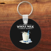 Make Whole Milk Great Again Trump Sleutelhanger (Voorkant)