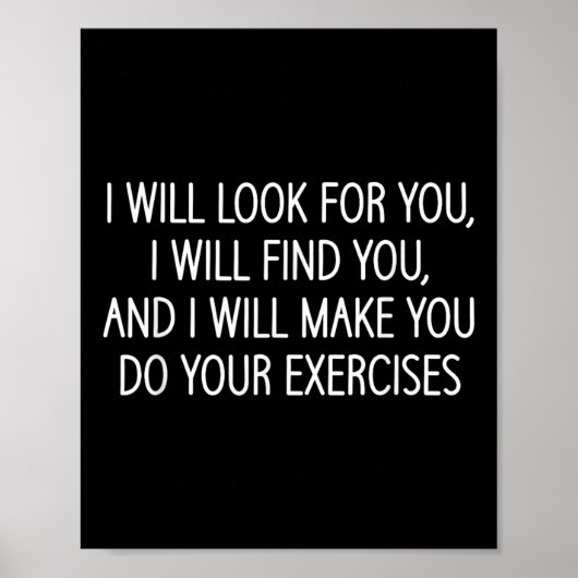 Make You Do Your Exercises, Funny, Physical Therap Poster (Voorkant)