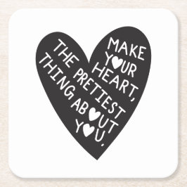 Make your Heart Pretiest thing about you Kartonnen Onderzetters