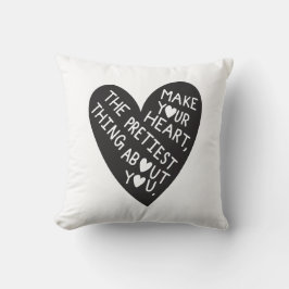 Make your Heart Pretiest thing about you Kussen